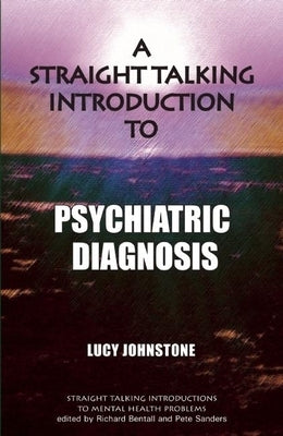 Straight Talking Introduction to Psychiatric Diagnosis Paperback Pccs Books