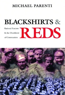Blackshirts and Reds: Rational Fascism and the Overthrow of Communism Paperback City Lights Books