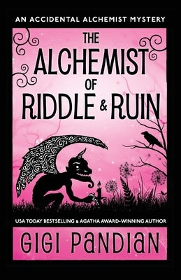 The Alchemist of Riddle and Ruin: An Accidental Alchemist Mystery Paperback Gargoyle Girl Productions
