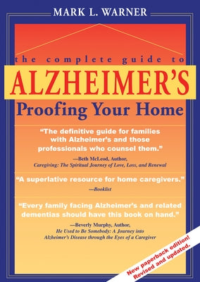 The Complete Guide to Alzheimer's Proofing Your Home Paperback Purdue University Press
