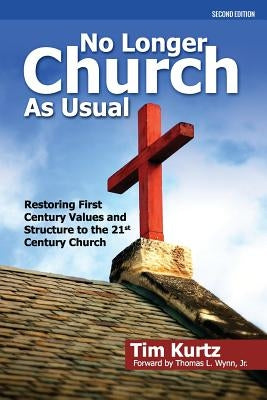 No Longer Church As Usual Second Edition Paperback Kingdom Word Publications