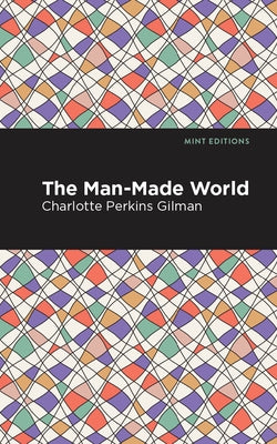 The Man-Made World Paperback Mint Editions