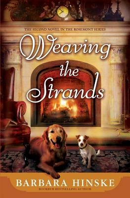 Weaving the Strands: The Second Novel in the Rosemont Series Paperback Casa del Northern Publishing