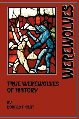 True Werewolves of History Paperback Sense of Wonder Press
