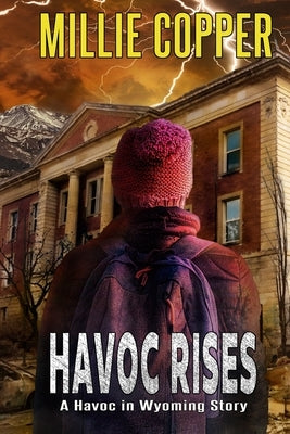 Havoc Rises: A Havoc in Wyoming Story America's New Apocalypse Paperback Cu Publishing LLC