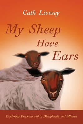 My Sheep Have Ears Catherine Livesey