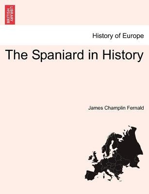 The Spaniard in History Paperback British Library, Historical Print Editions