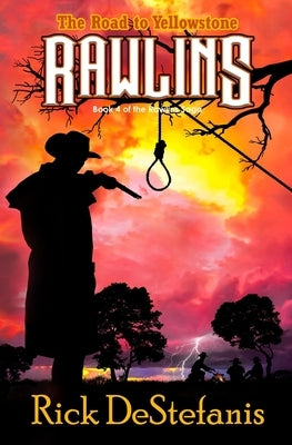 Rawlins, The Road to Yellowstone Paperback Rick Destefanis
