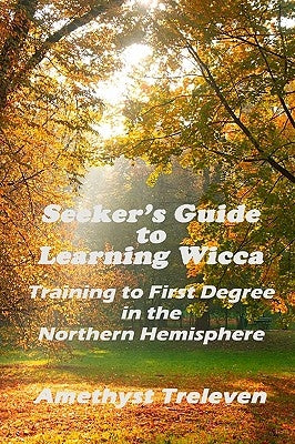Seeker's Guide To Learning Wicca: Training To First Degree In The Southern Hemisphere Paperback Oak and Mistletoe