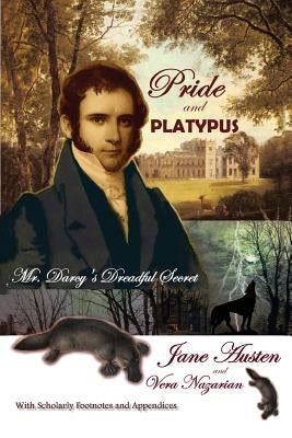 Pride and Platypus: Mr. Darcy's Dreadful Secret Paperback Curiosities