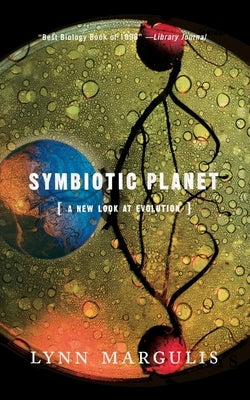 Symbiotic Planet: A New Look at Evolution Paperback Basic Books