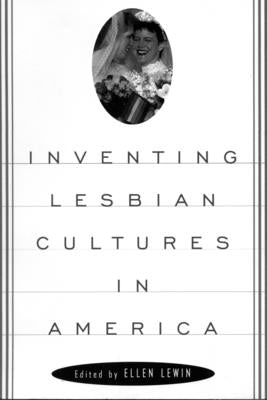 Inventing Lesbian Cultures in America Paperback Beacon Press