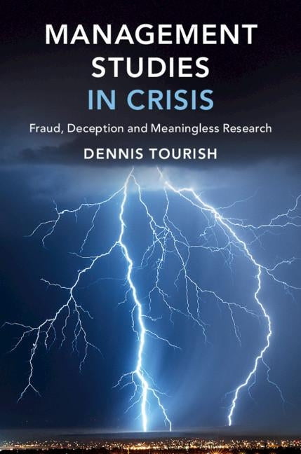 Paperback of "Management Studies in Crisis: Fraud, Deception and Meaningless Research" by Cambridge University Press, featuring the book cover.