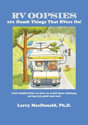 RV Oopsies: 101 Dumb Things That RV'ers Do! Paperback Msi Press