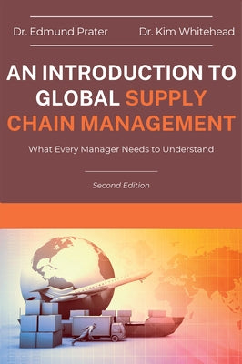 An Introduction to Global Supply Chain Management: What Every Manager Needs to Understand Paperback Business Expert Press