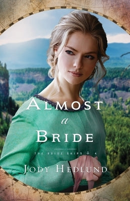 Almost a Bride Paperback Jody Hedlund