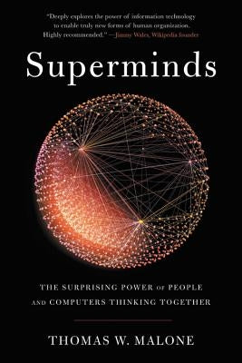 Superminds: The Surprising Power of People and Computers Thinking Together Paperback Little, Brown Spark