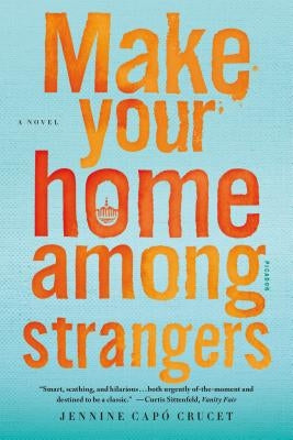 Make Your Home Among Strangers Picador USA