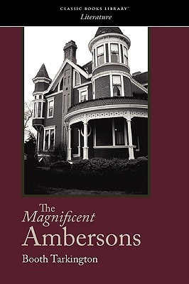 The Magnificent Ambersons Paperback Classic Books Library