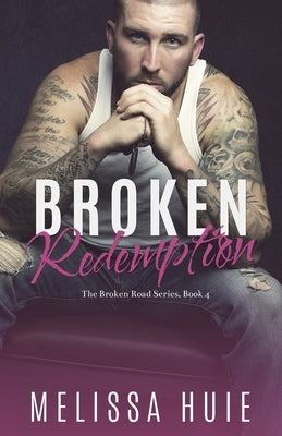 Paperback of Broken Redemption, Book 4 in The Broken Road Series by Curved Ink Publishing, LLC, featuring a cover with dark, artistic design.