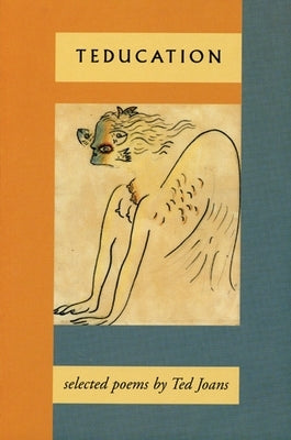 Teducation: Selected Poems Paperback Coffee House Press