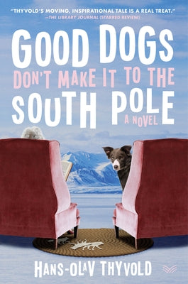 Good Dogs Don't Make It to the South Pole Harpervia