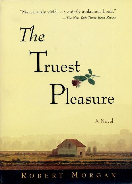 The Truest Pleasure Paperback Algonquin Books