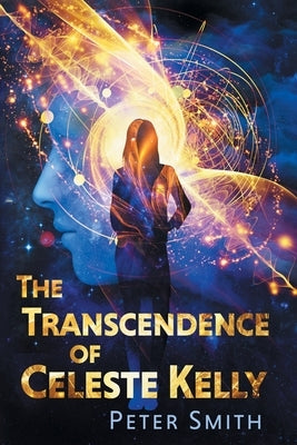 Paperback of The Transcendence of Celeste Kelly by AIA Publishing, showing the book cover with artistic design and title text.