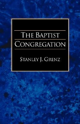 The Baptist Congregation Paperback Regent College Publishing