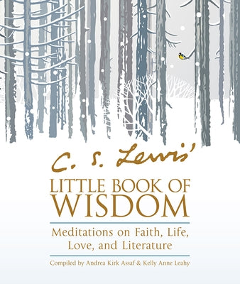 C. S. Lewis' Little Book of Wisdom: Meditations on Faith, Life, Love, and Literature Paperback Hampton Roads Publishing Company