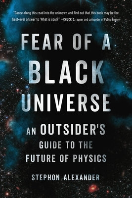 Fear of a Black Universe: An Outsider's Guide to the Future of Physics Paperback Basic Books