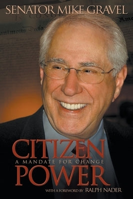Citizen Power: A Mandate for Change Paperback Go to Publish