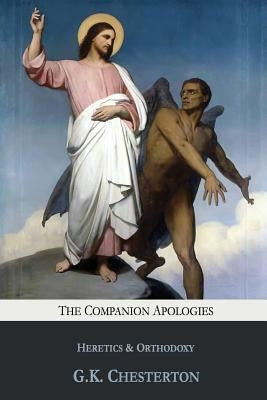 The Companion Apologies: Heretics & Orthodoxy Paperback Mockingbird Press