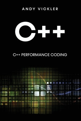 C++: C++ Performance Coding Paperback Ladoo Publishing LLC