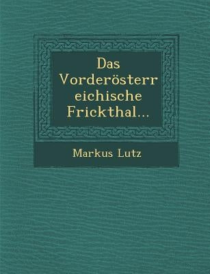 Das Vorderosterreichische Frickthal... Paperback Saraswati Press