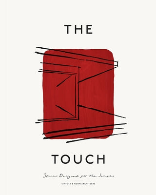 The Touch: Spaces Designed for the Senses by Kinfolk
