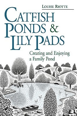 Catfish Ponds and Lily Pads Paperback Storey Publishing