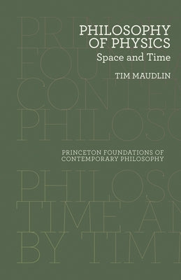 Philosophy of Physics: Space and Time Paperback Princeton University Press