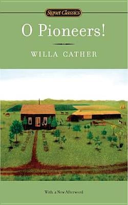 Cover of the Signet Book edition of O Pioneers! featuring a vintage illustration with the book title and author.