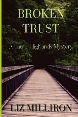 Broken Trust: A Laurel Highlands Mystery Paperback Level Best Books