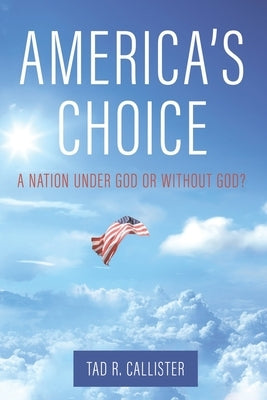 America's Choice: A Nation Under God or Without God Paperback Cedar Fort