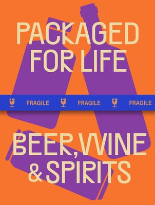 Packaged for Life: Beer, Wine & Spirits Paperback Victionary