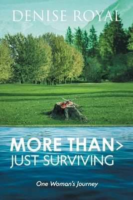 More Than > Just Surviving: One Woman's Journey Paperback Covenant Books