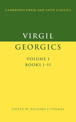 Paperback of Virgil Georgics: Volume 1, Books I-II by Cambridge University Press, showing the front cover with title and publisher logo.
