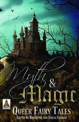 Paperback of Myth and Magic: Queer Fairy Tales by Bold Strokes Books, featuring a colorful cover with mythical and magical illustrations.