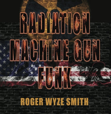 Radiation Machine Gun Funk Paperback Word Works