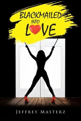 Blackmailed into Love Paperback Page Publishing, Inc.