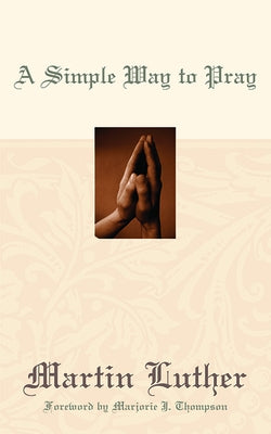 A Simple Way to Pray Westminster John Knox Press