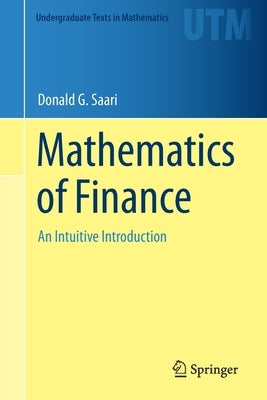 Mathematics of Finance: An Intuitive Introduction Paperback Springer