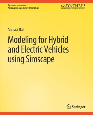 Modeling for Hybrid and Electric Vehicles Using Simscape Paperback Springer